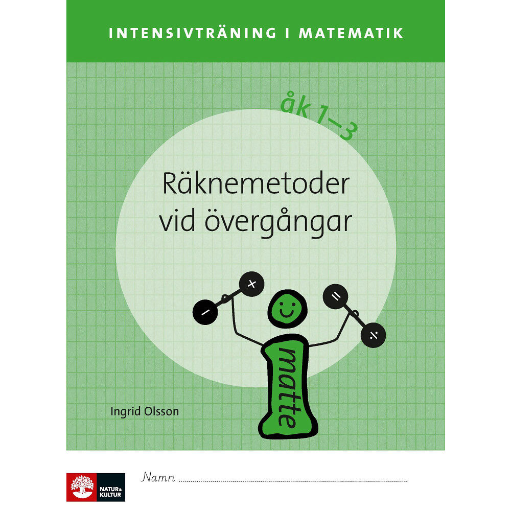 Ingrid Olsson Intensivträning ma åk 1-3 Räknemetoder vid övergångar Elevhäfte (häftad)