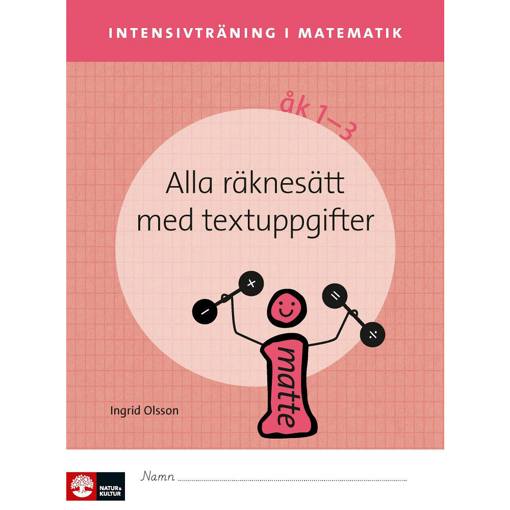 Ingrid Olsson Intensivträning ma åk 1-3 Alla räknesätt med textuppgifter Elevhäfte (häftad)