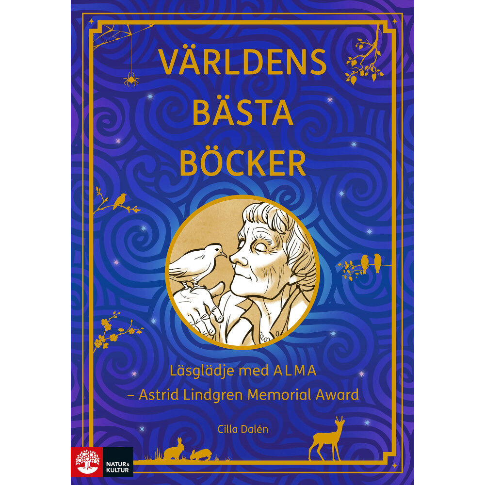 Cilla Dalén Världens bästa böcker : läsglädje med ALMA  - Astrid Lindgren Memorial Award (häftad)