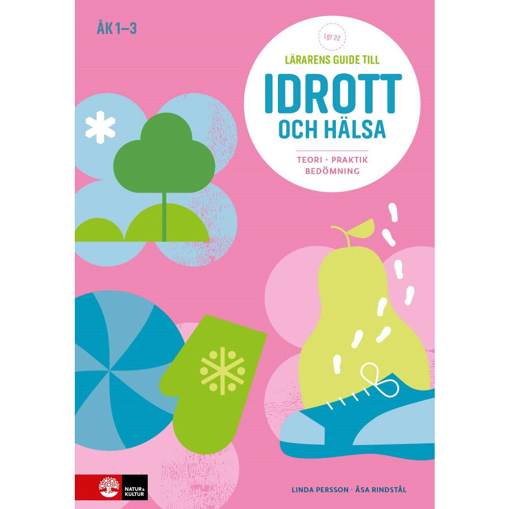 Linda Persson Lärarens guide till Idrott och hälsa åk 1-3, andra upplagan : Teori Praktik (bok, spiral)