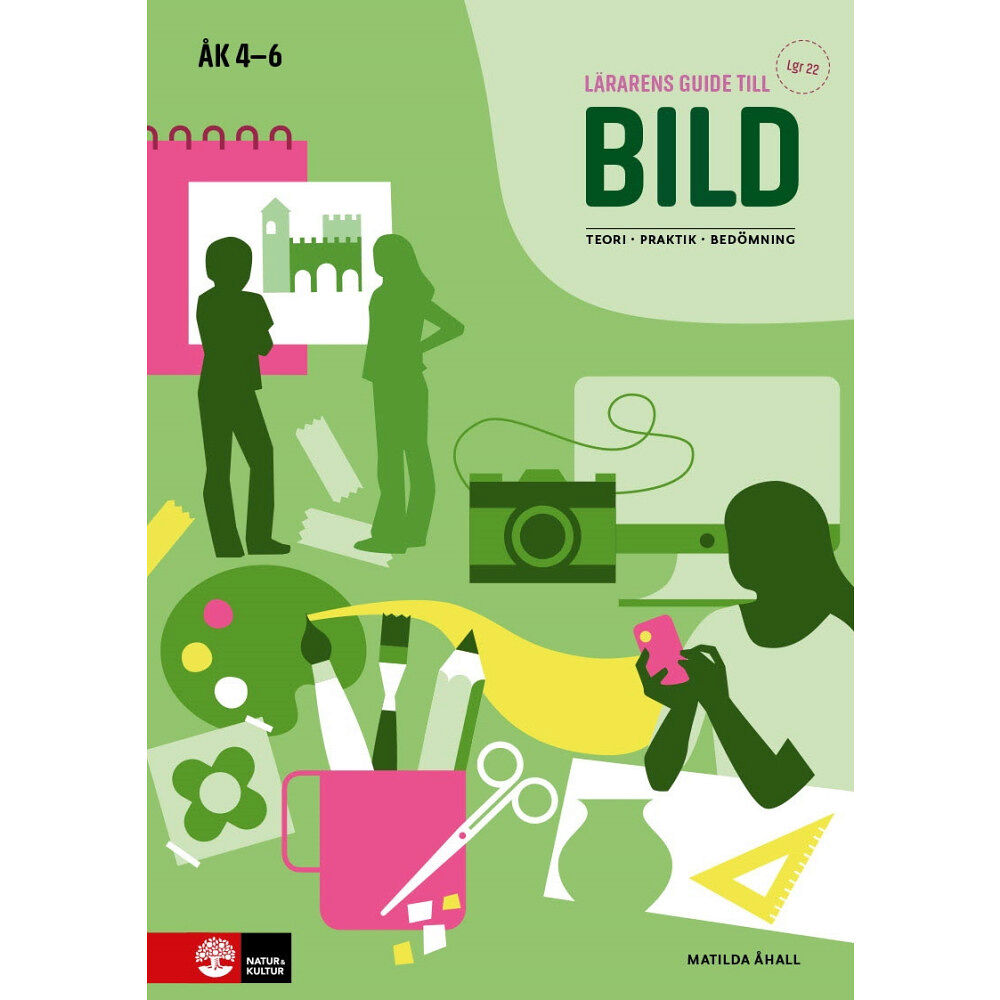 Matilda Åhall Lärarens guide till Bild åk 4 - 6, andra upplagan : Teori Praktik Bedömning (bok, spiral)