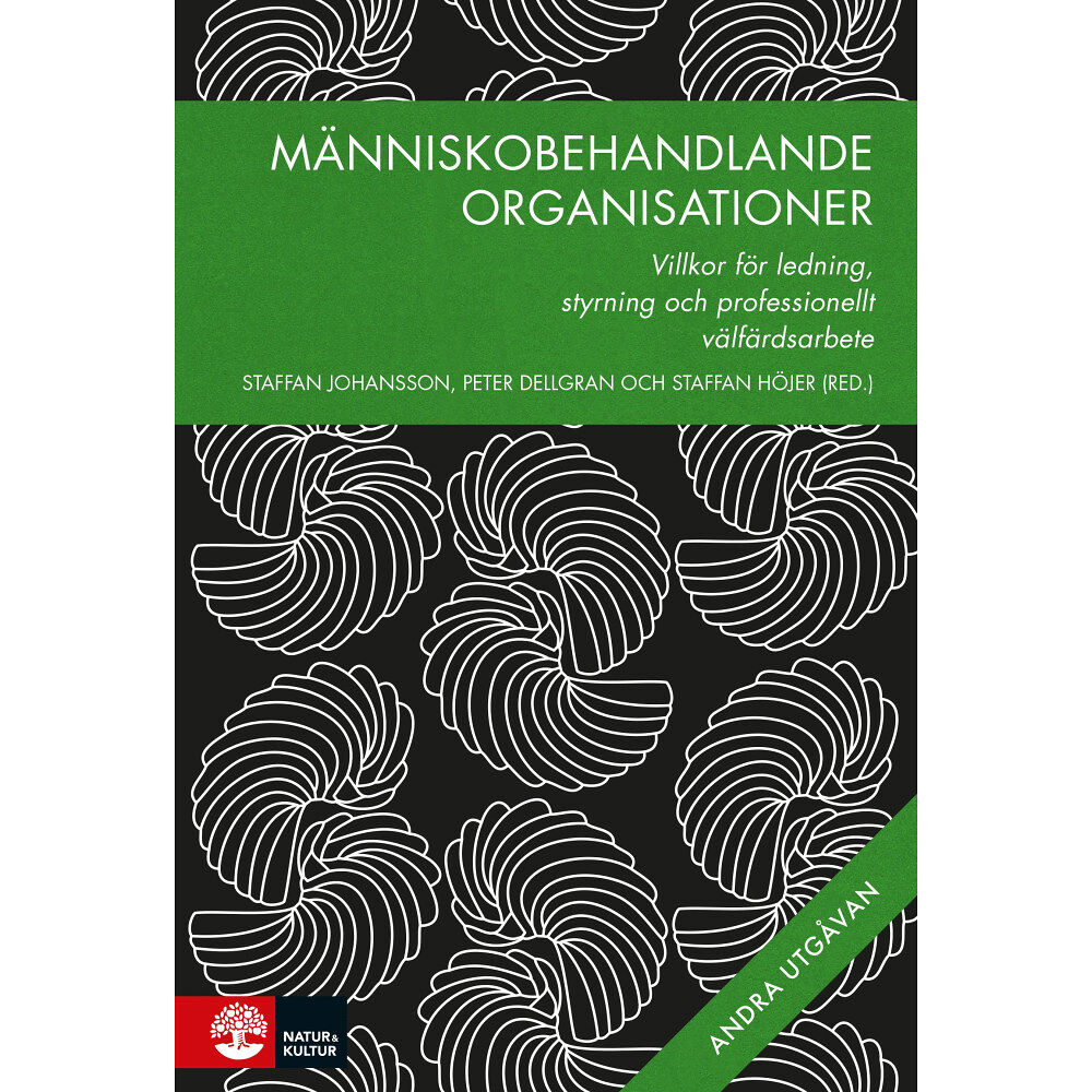 Natur & Kultur Läromedel och Akademi Människobehandlande organisationer : villkor för ledning, styrning och professionellt välfärdsarbete (inbunden)