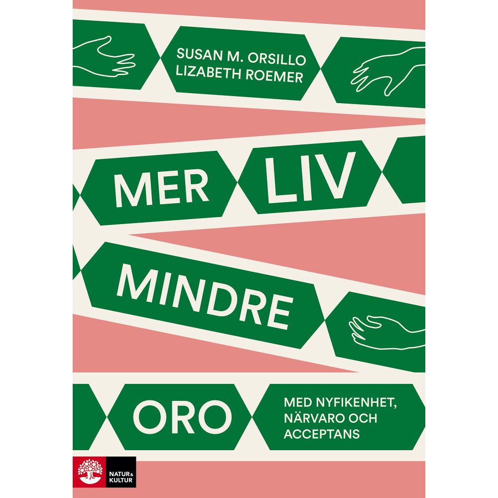 Susan M. Orsillo Mer liv, mindre oro : Med nyfikenhet, närvaro och acceptans (bok, flexband)