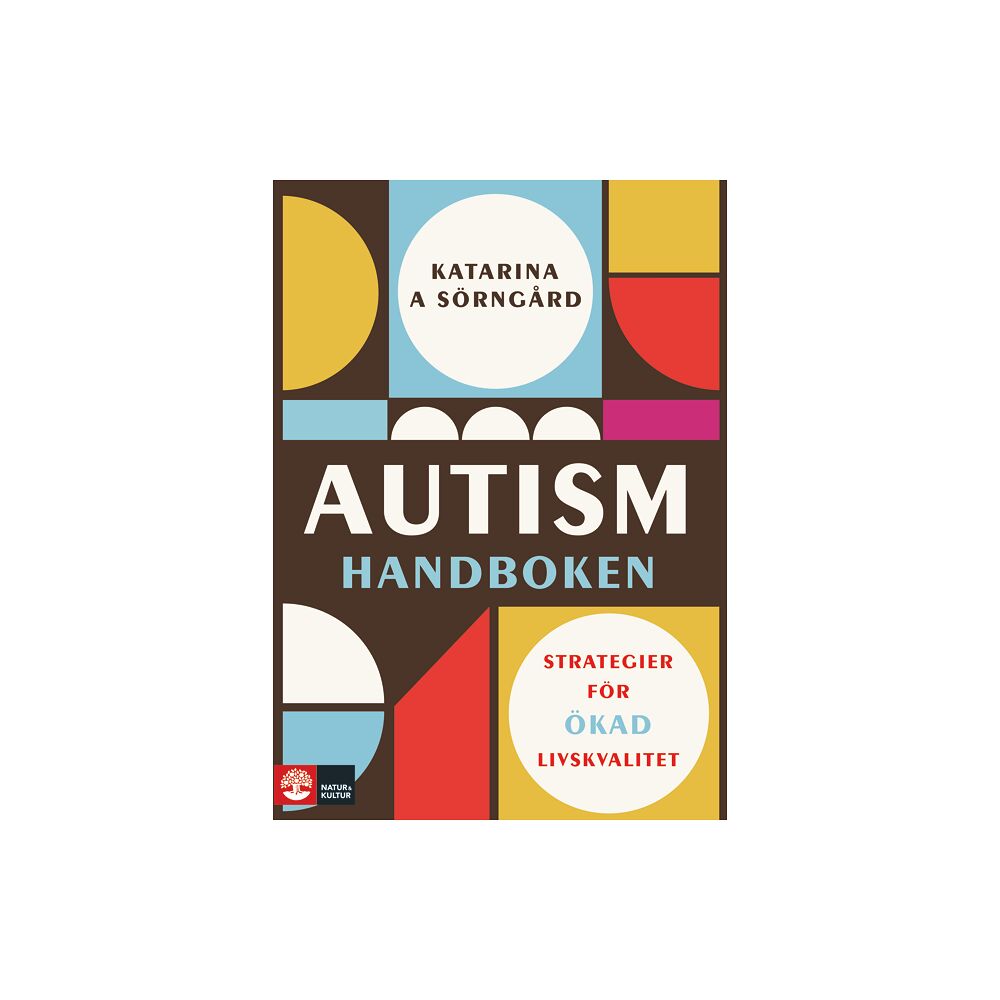 Katarina A. Sörngård Autismhandboken : Strategier för ökad livskvalitet (inbunden)