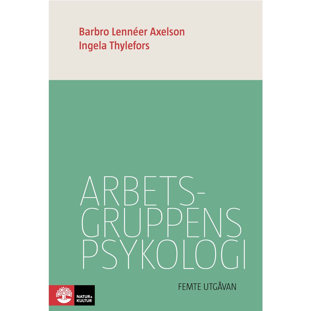 Barbro Lennéer Axelson Arbetsgruppens psykologi 5:e utgåvan (bok, danskt band)