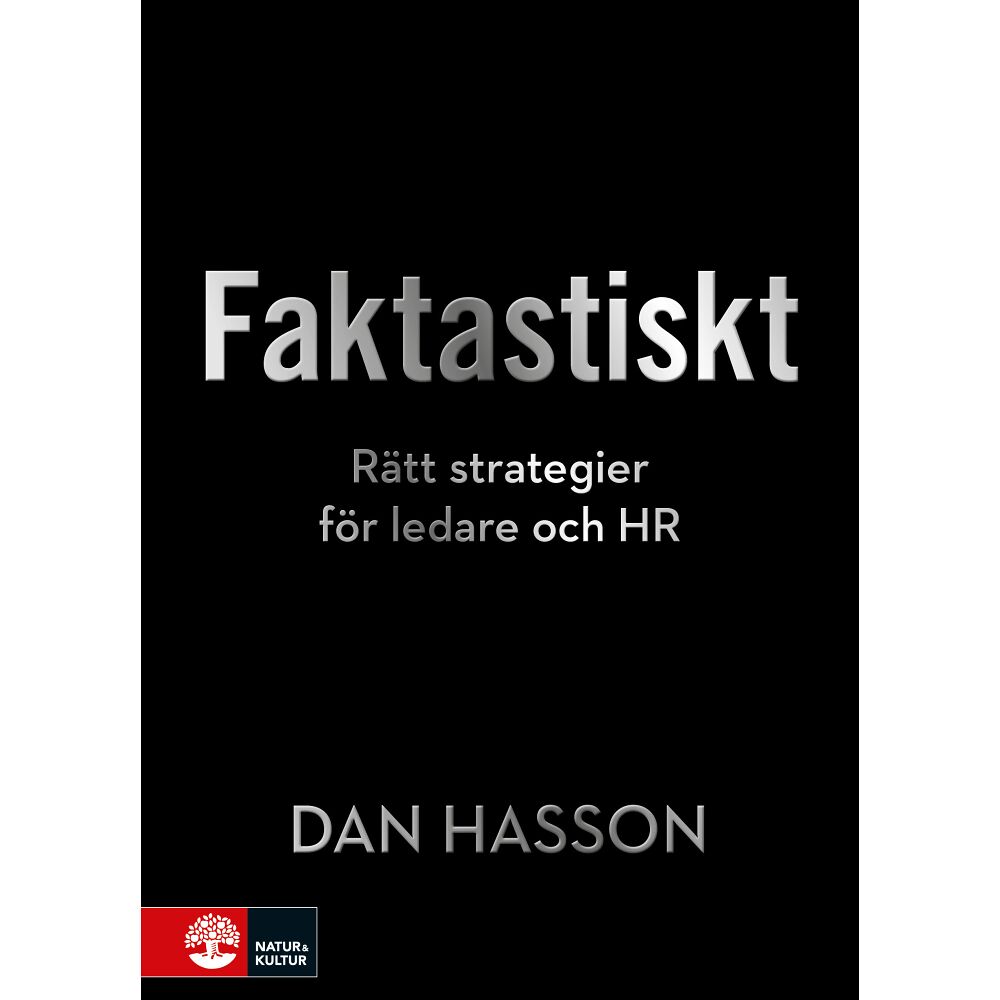 Dan Hasson Faktastiskt : Rätt strategier för HR och ledare (inbunden)