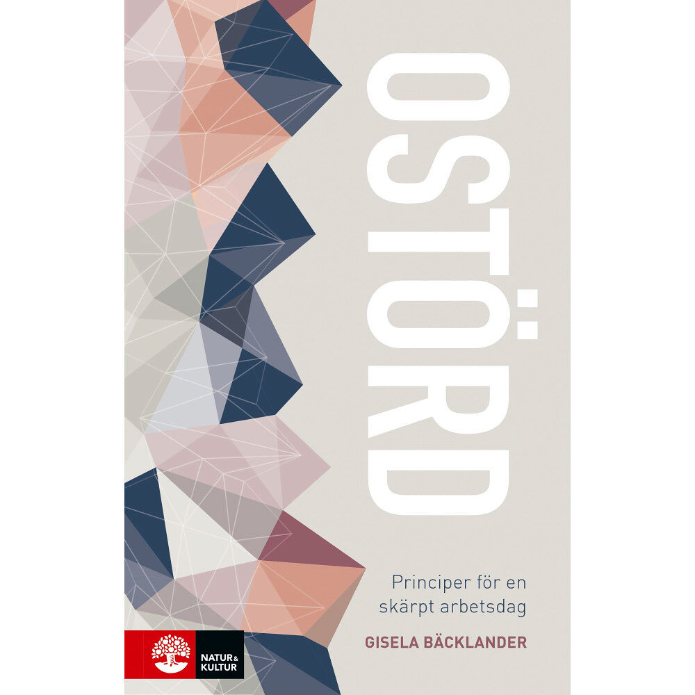 Gisela Bäcklander Ostörd : principer för en skärpt arbetsdag (bok, flexband)