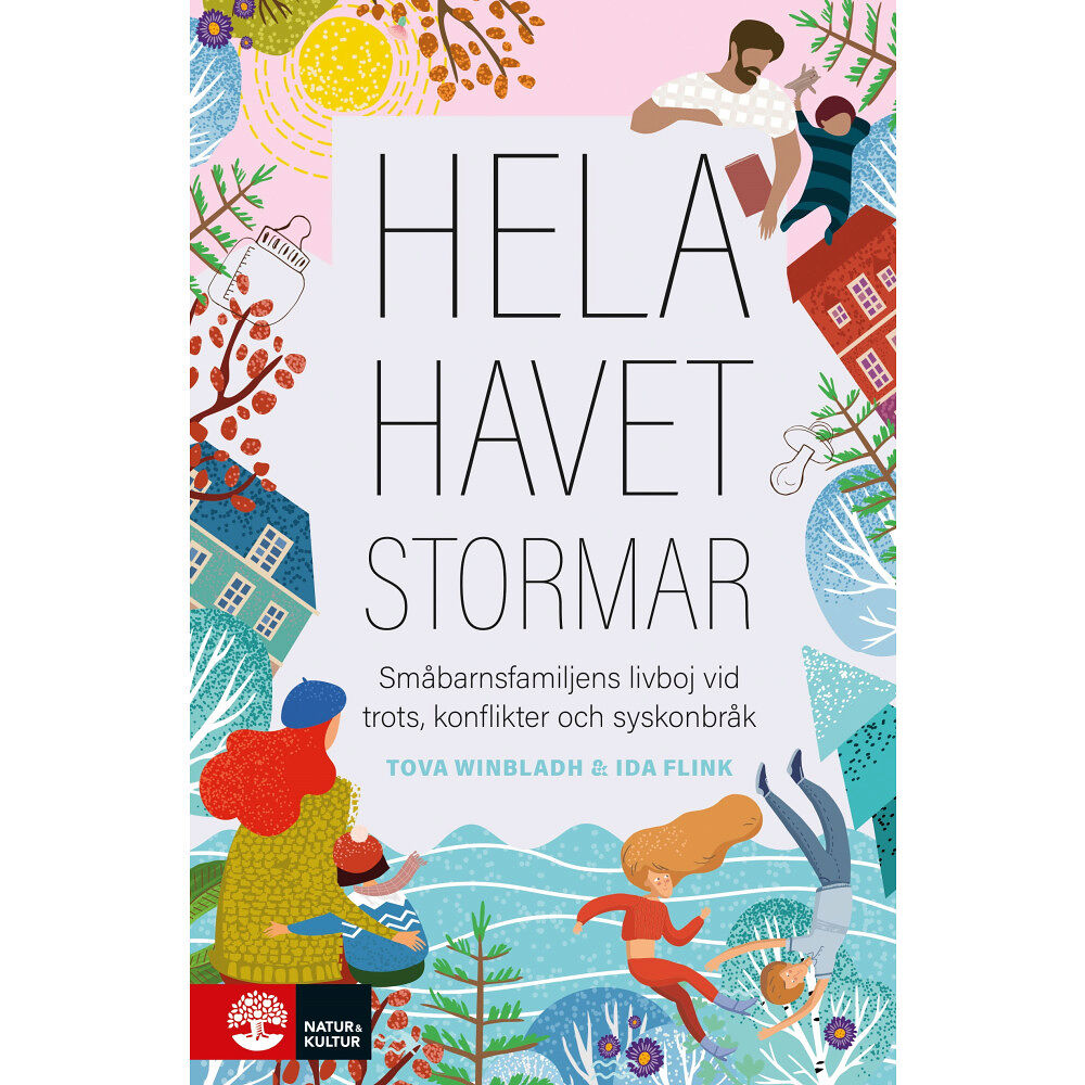 Tova Winbladh Hela havet stormar : småbarnsfamiljens livboj vid trots, konflikter och syskonbråk (inbunden)