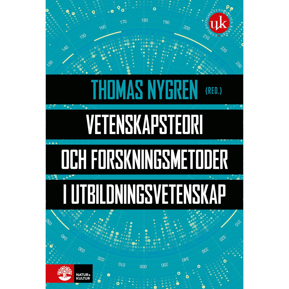 Thomas Nygren Vetenskapsteori och forskningsmetoder i utbildningsvetenskap (inbunden)