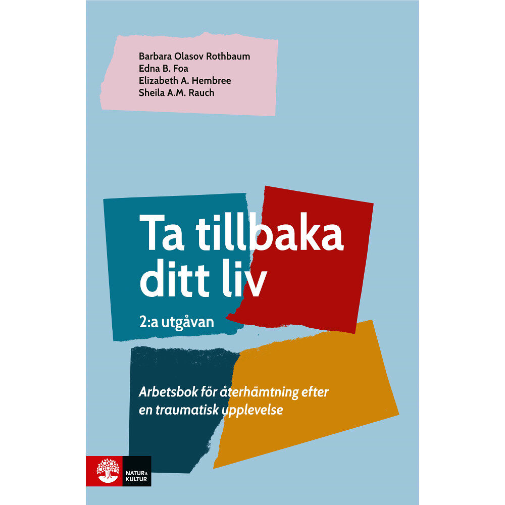 Barbara Olasov Rothbaum Ta tillbaka ditt liv, 2 utg : Arbetsbok för återhämtning efter en traumatisk upplevelse (2:a utgåvan) (häftad)