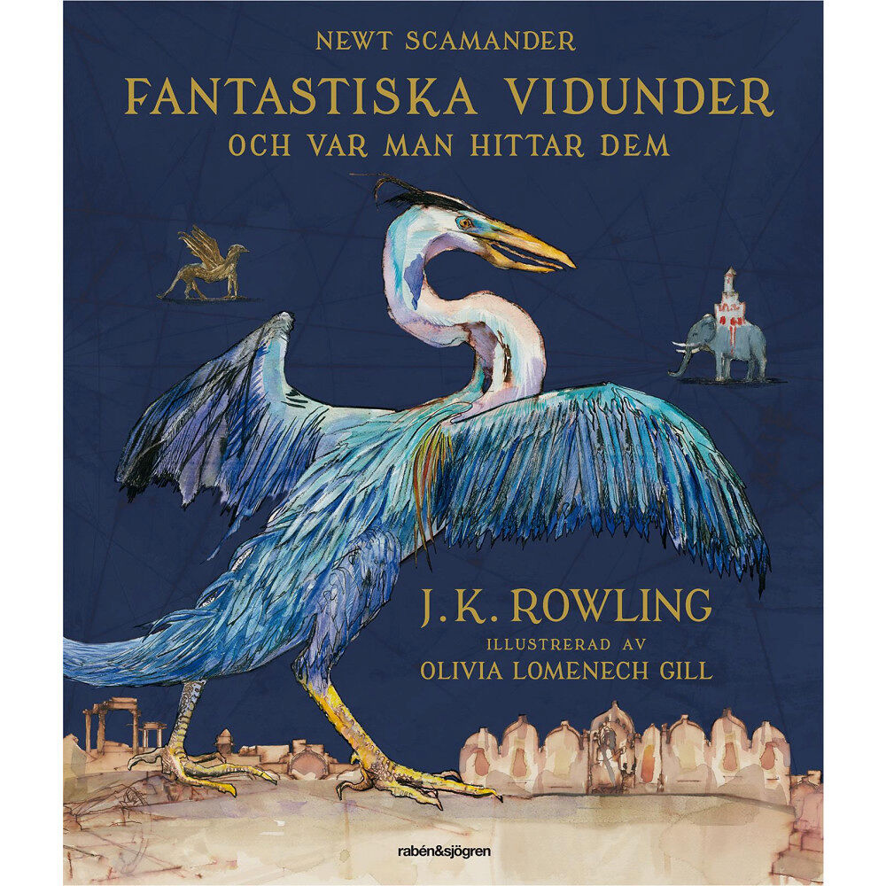 J. K. Rowling Fantastiska vidunder och var man hittar dem (inbunden)