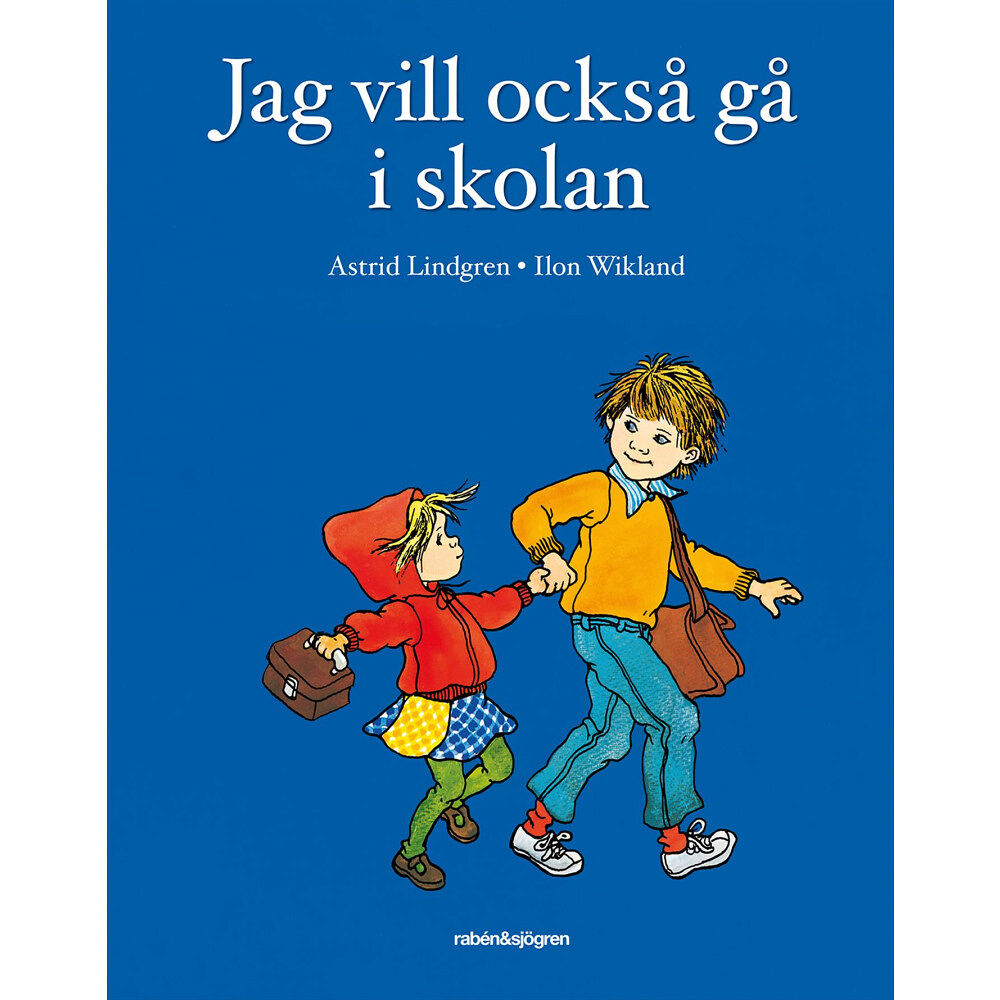 Astrid Lindgren Jag vill också gå i skolan (inbunden)