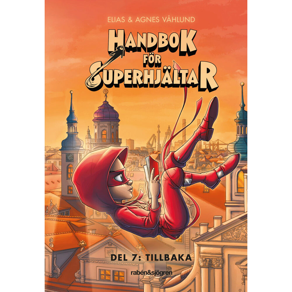 Elias Våhlund Handbok för superhjältar. Tillbaka (inbunden)