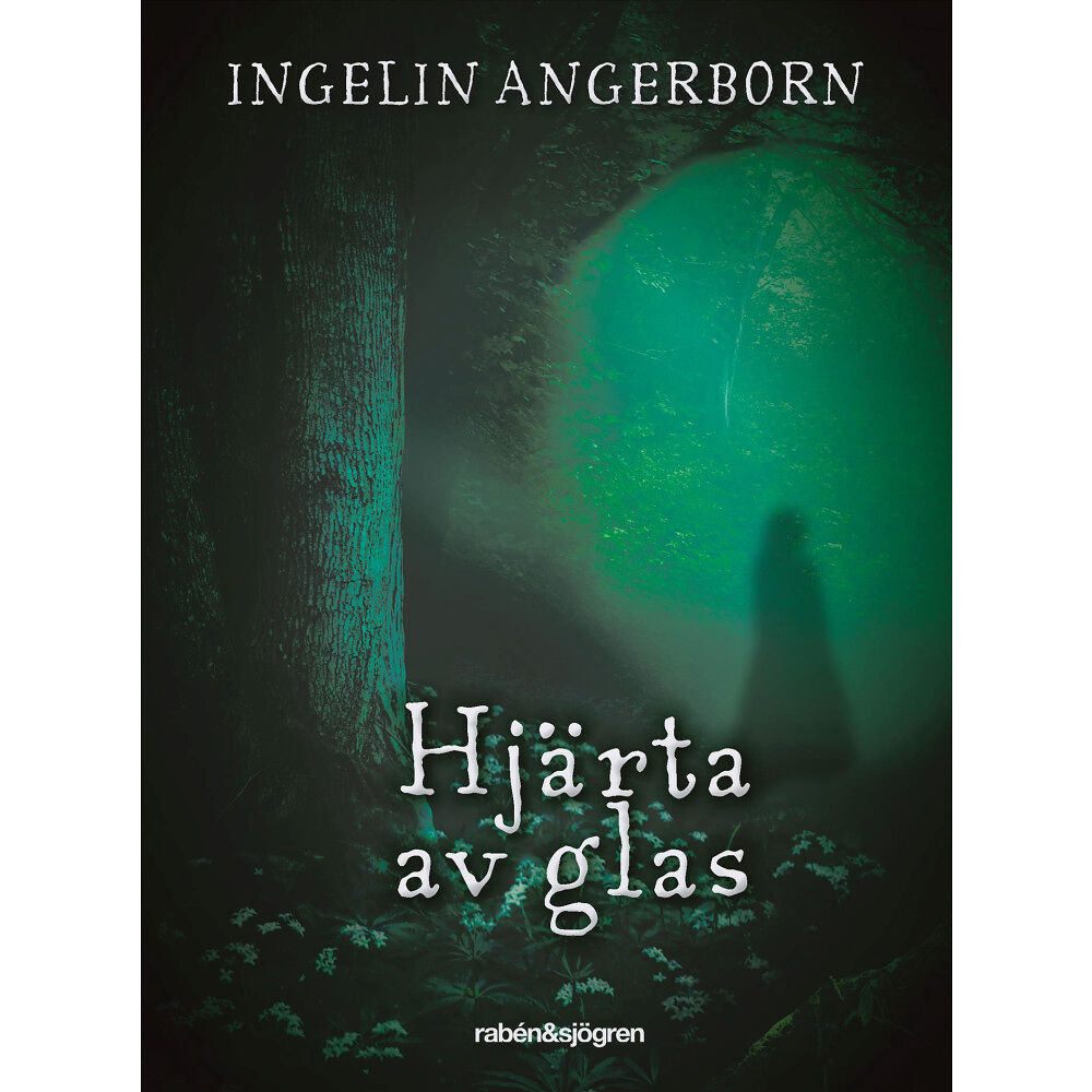 Ingelin Angerborn Hjärta av glas (inbunden)