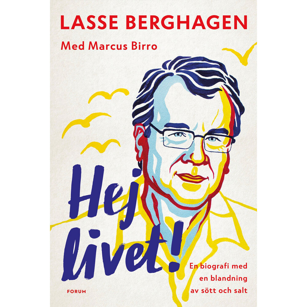 Lasse Berghagen Hej livet! : En biografi med en blandning av sött och salt (bok, storpocket)