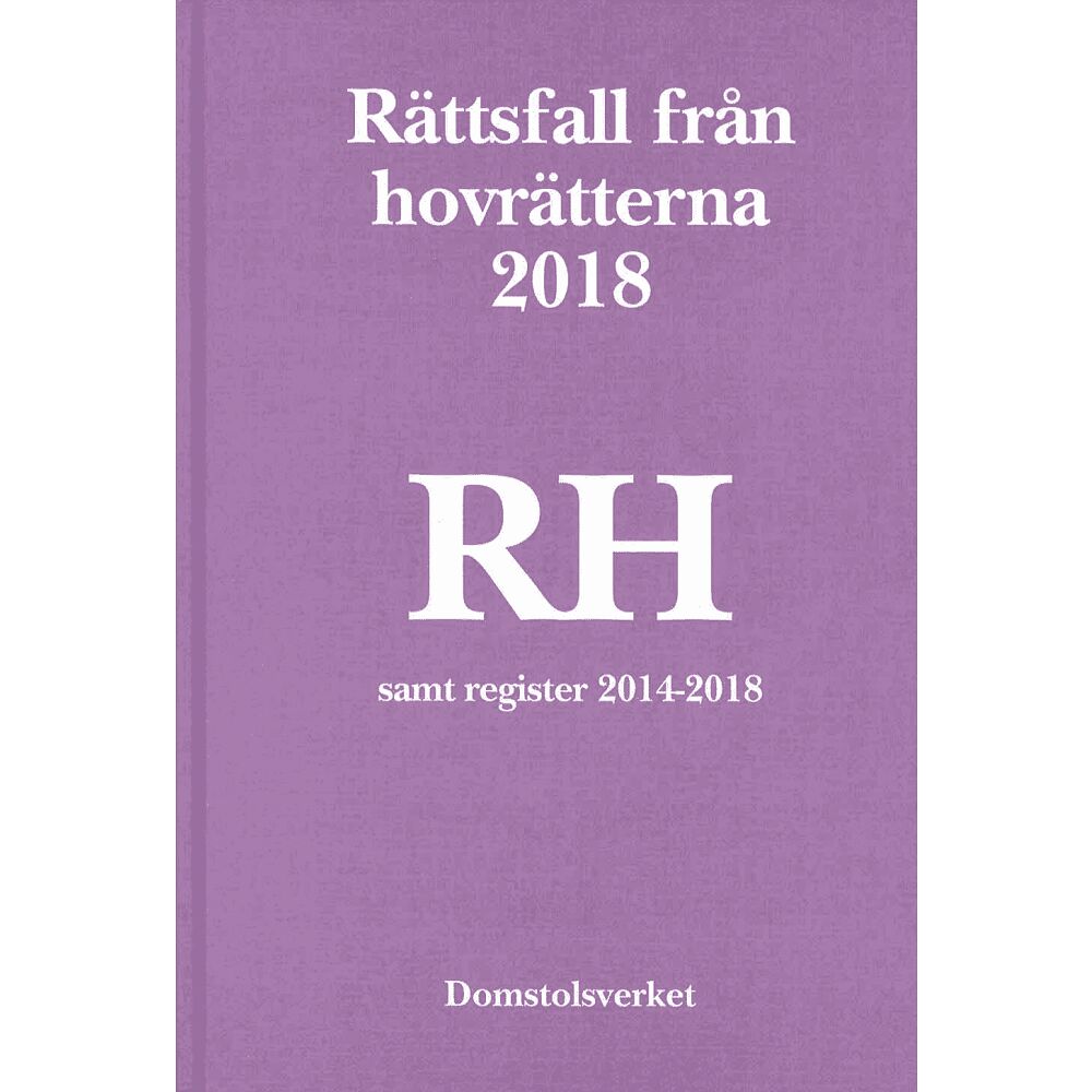 Norstedts Juridik Rättsfall från hovrätterna. Årsbok 2018 (RH) (bok)