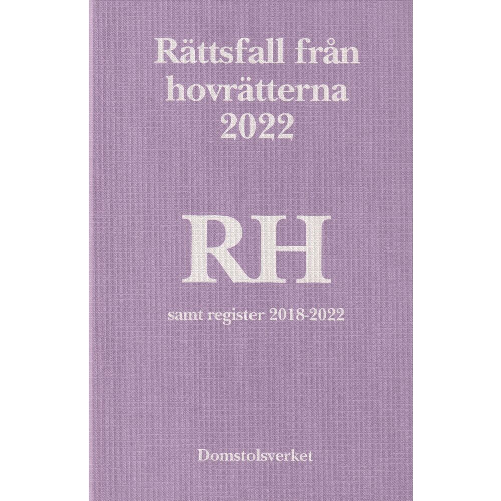 Norstedts Juridik Rättsfall från hovrätterna. Årsbok 2022 (RH) (inbunden)