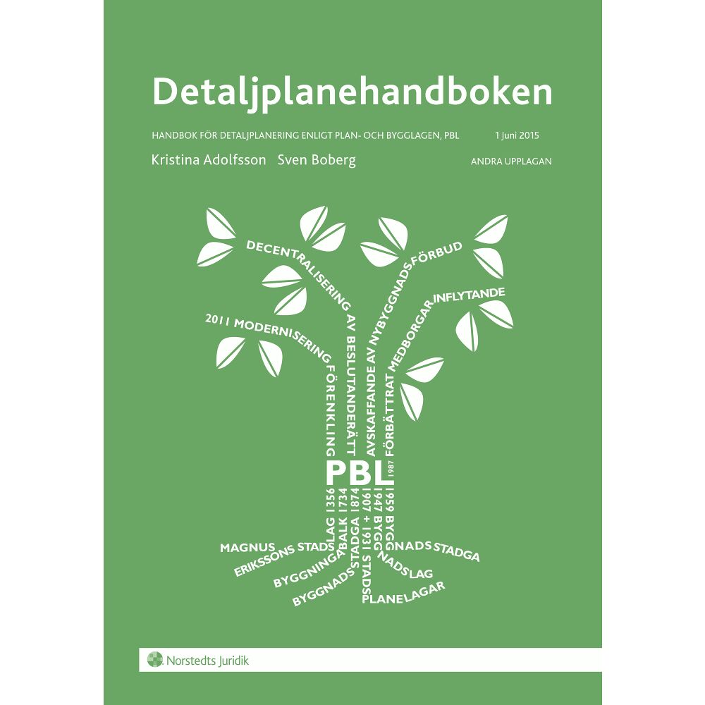 Kristina Adolfsson Detaljplanehandboken : handbok för detaljplanering enligt plan- och bygglagen, PBL. 1 juni 2015 (bok, spiral)