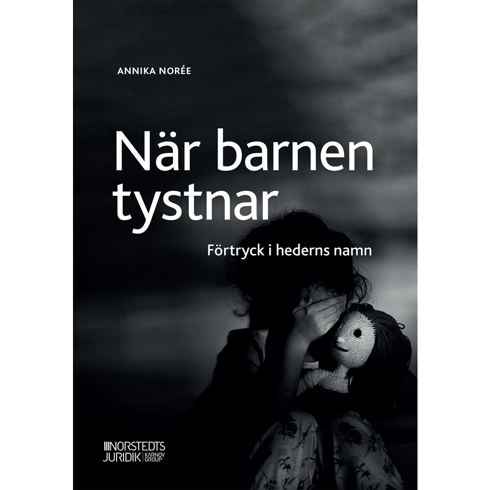 Annika Norée När barnen tystnar : Förtryck i hederns namn (häftad)