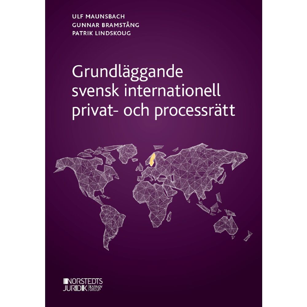 Ulf Maunsbach Grundläggande svensk internationell privat- och processrätt (häftad)