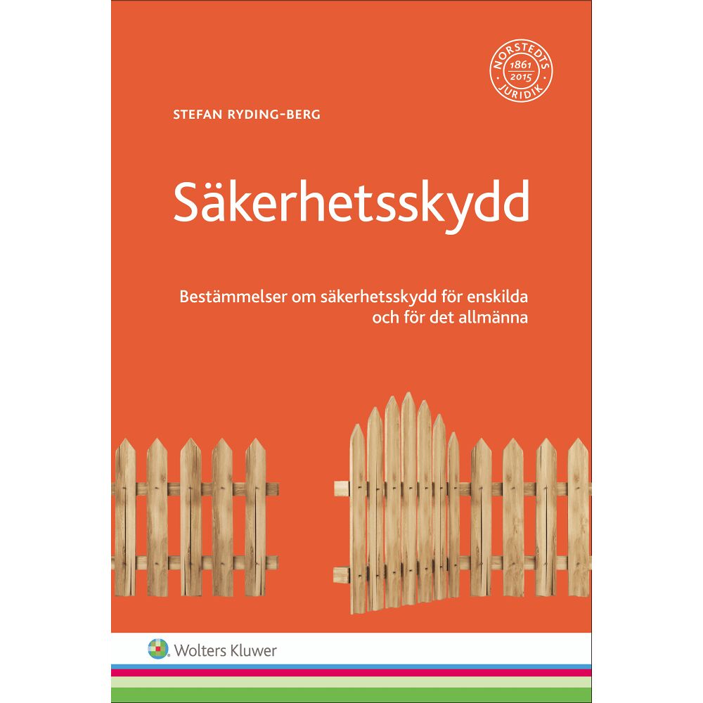 Stefan Ryding-Berg Säkerhetsskydd : bestämmelser om säkerhetsskydd för enskilda och för det allmänna (häftad)