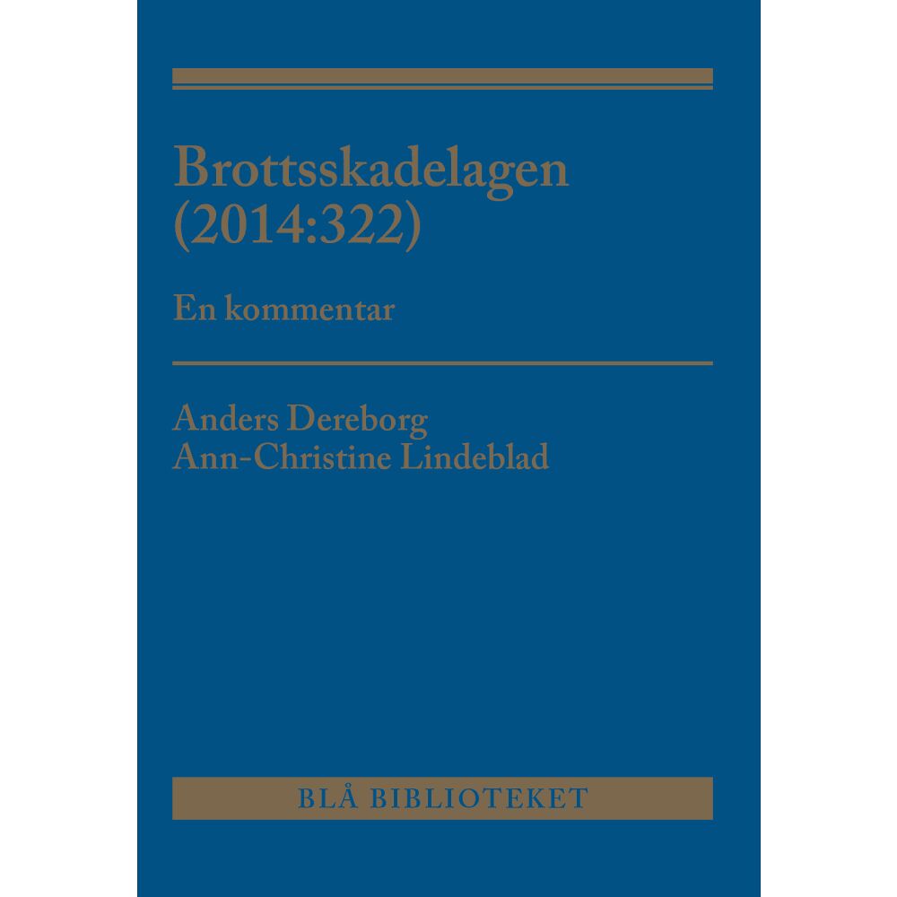 Anders Dereborg Brottsskadelagen (2014:322) : en kommentar (häftad)