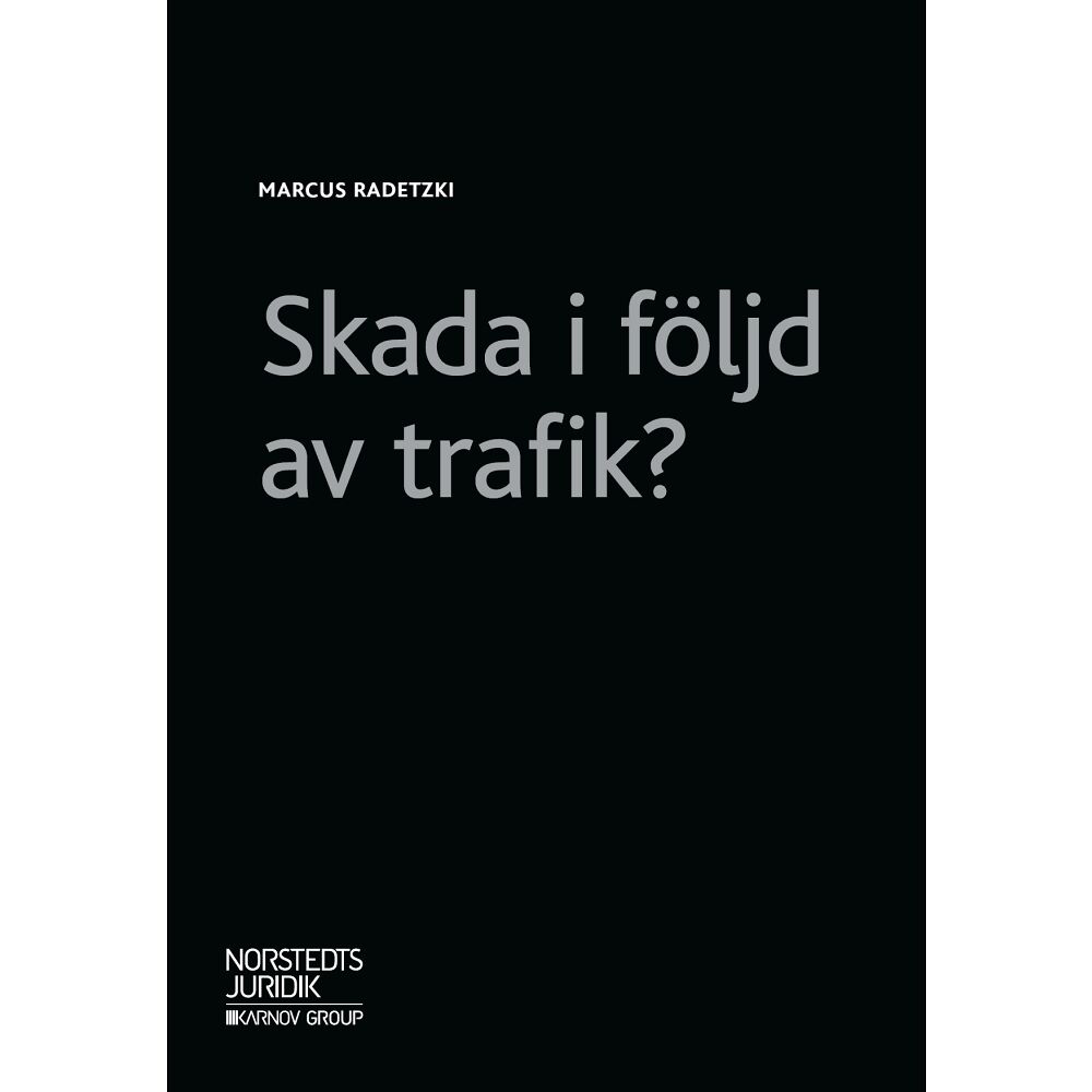 Marcus Radetzki Skada i följd av trafik? (häftad)