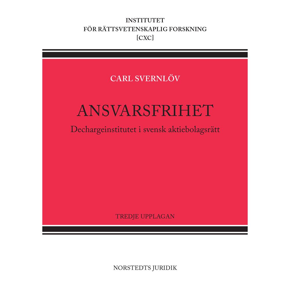 Carl Svernlöv Ansvarsfrihet : dechargeinstitutet i svensk aktiebolagsrätt (häftad)