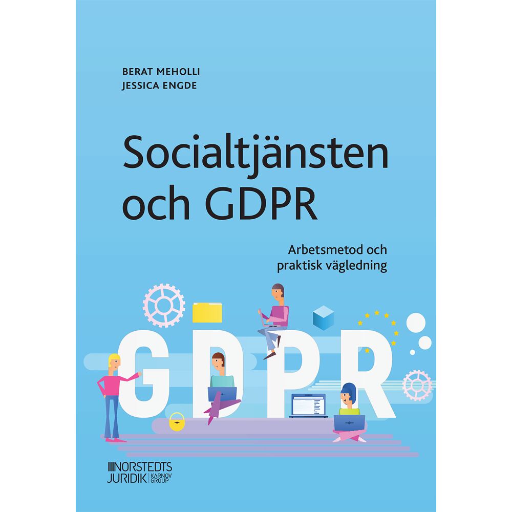 Berat Meholli Socialtjänsten och GDPR : arbetsmetod och praktisk vägledning (häftad)