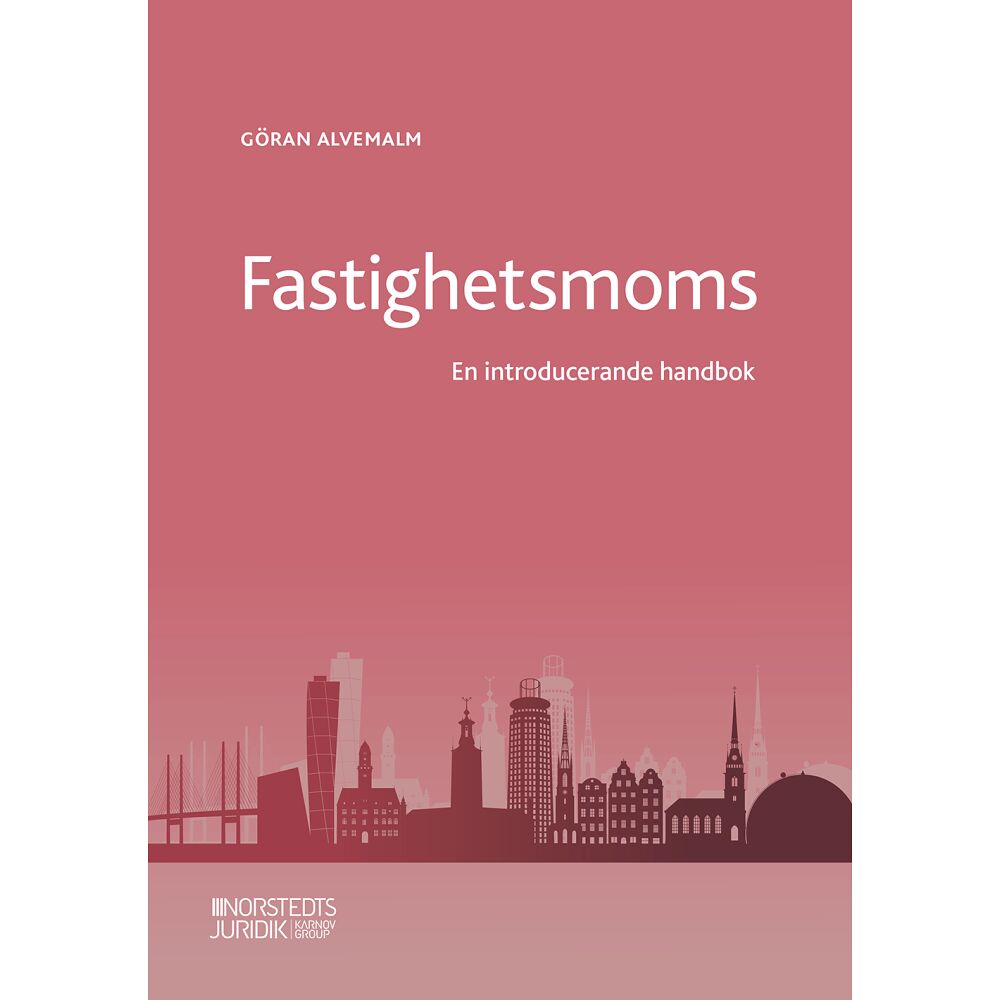 Göran Alvemalm Fastighetsmoms  : en introducerande handbok (häftad)