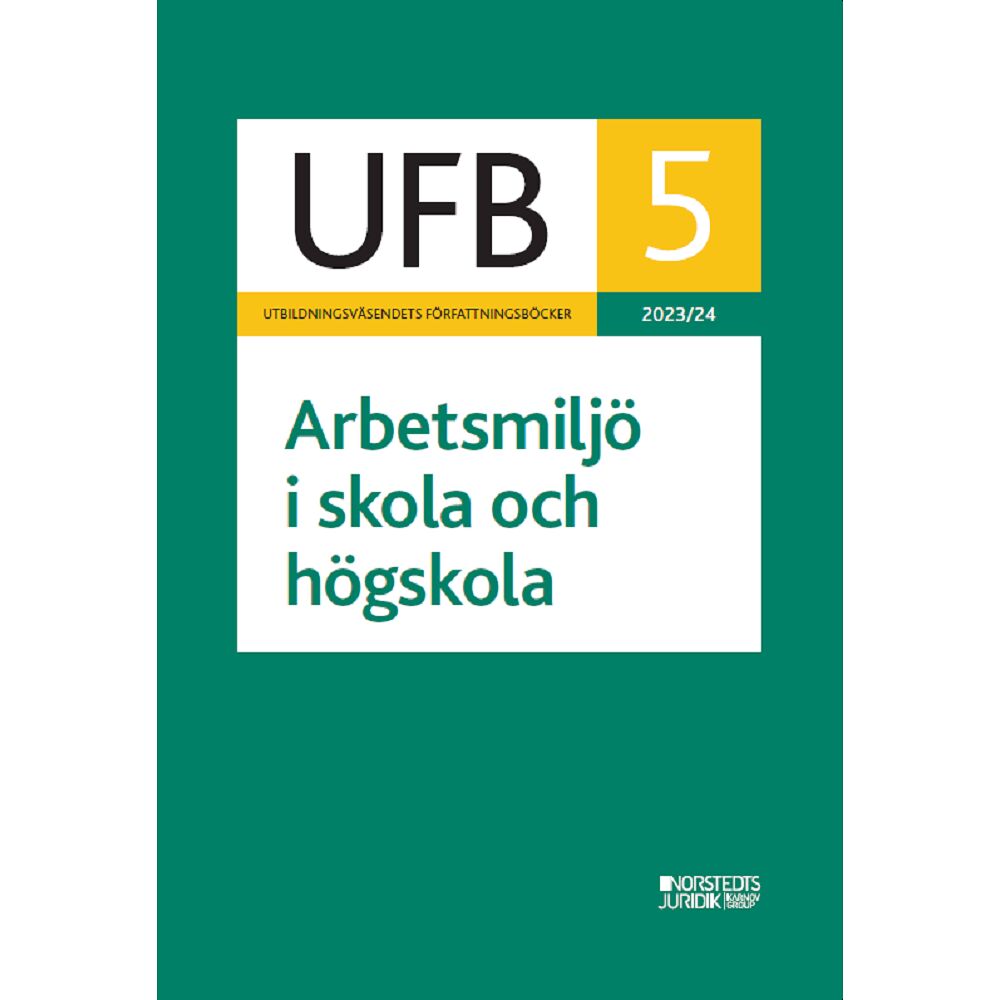 Norstedts Juridik UFB 5 Arbetsmiljö i skola och högskola 2023/24 (häftad)