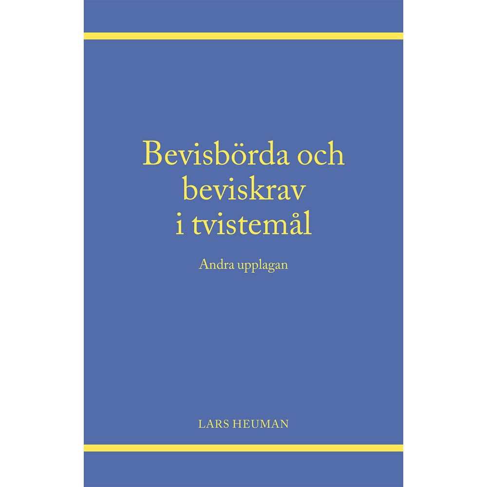 Lars Heuman Bevisbörda och beviskrav i tvistemål (inbunden)