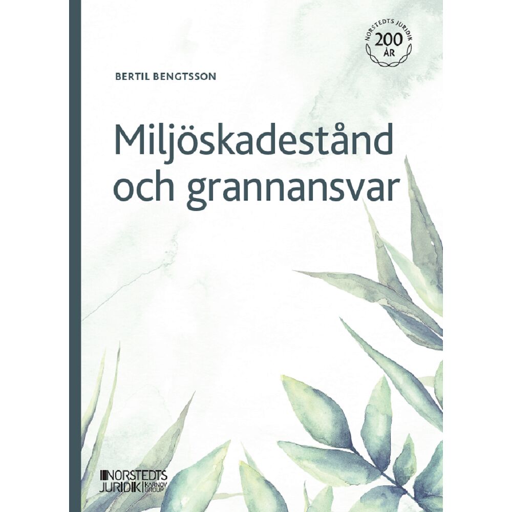 Bertil Bengtsson Miljöskadestånd och grannansvar (häftad)