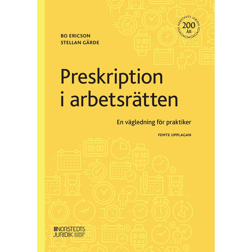 Bo Ericson Preskription i arbetsrätten : en vägledning för praktiker (häftad)