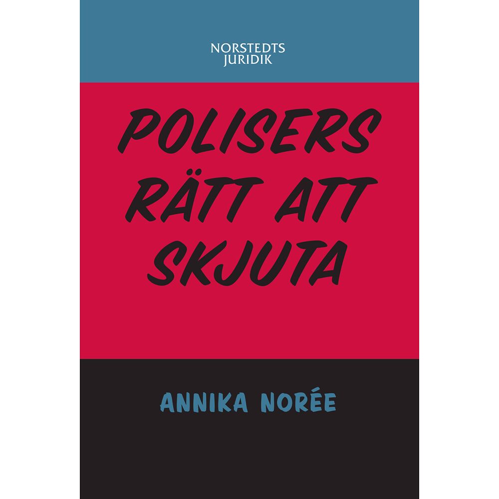 Annika Norée Polisers rätt att skjuta (häftad)