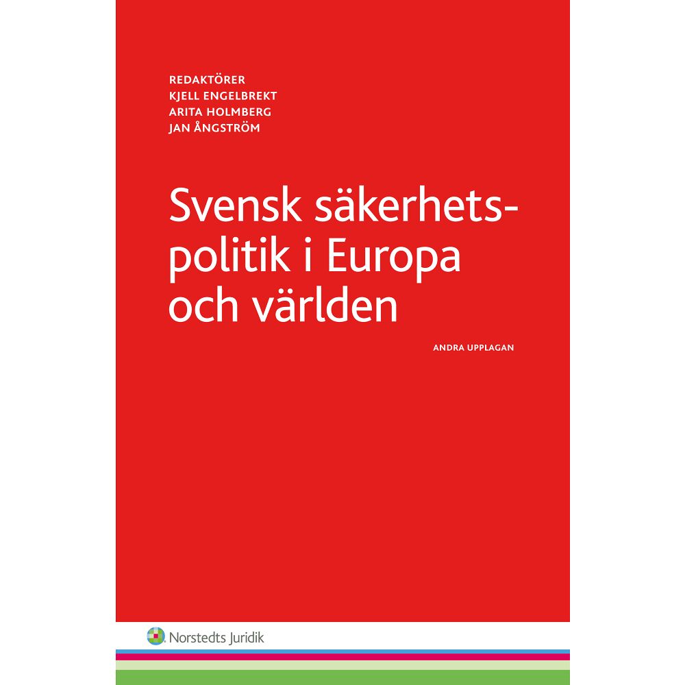 Norstedts Juridik AB Svensk säkerhetspolitik :  i Europa och världen (häftad)