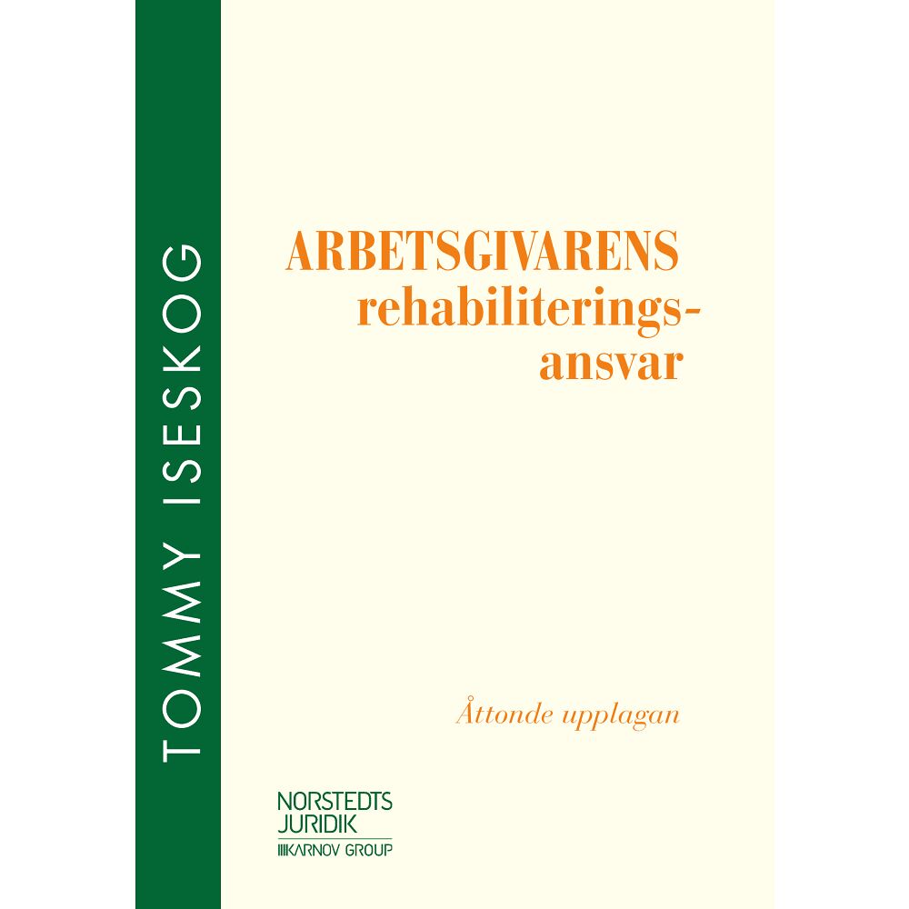 Tommy Iseskog Arbetsgivarens rehabiliteringsansvar (häftad)