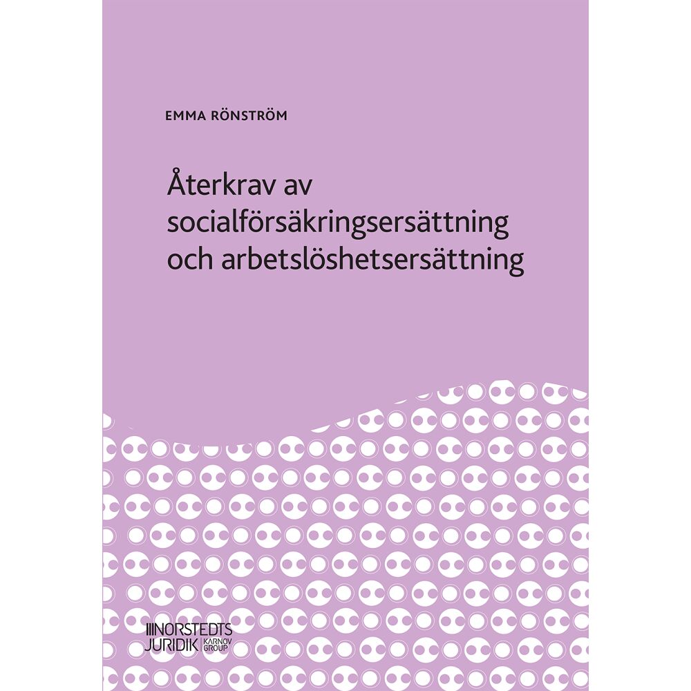 Emma Rönström Återkrav av socialförsäkringsersättning och arbetslöshetsersättning (häftad)