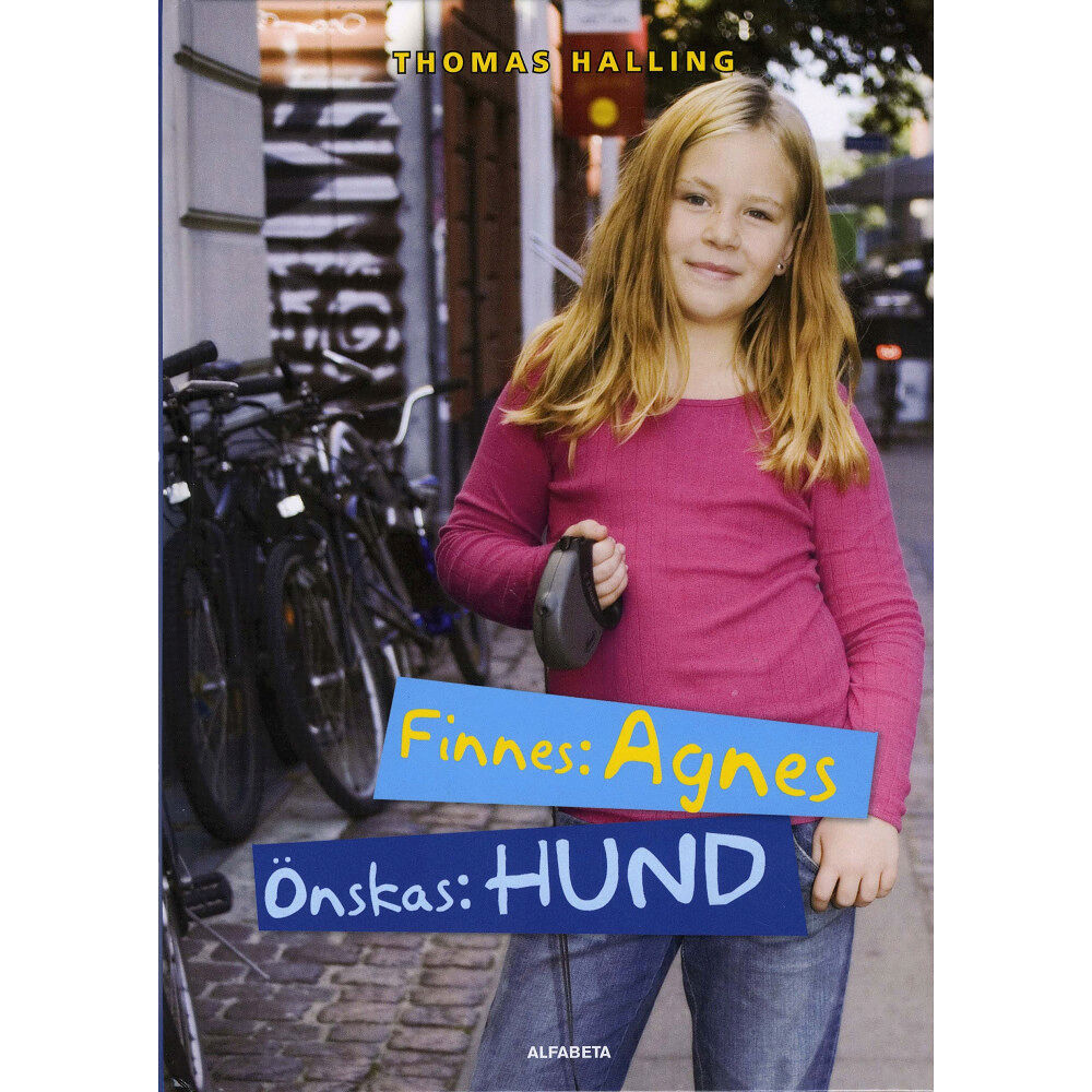 Thomas Halling Finnes: Agnes, önskas: hund (inbunden)