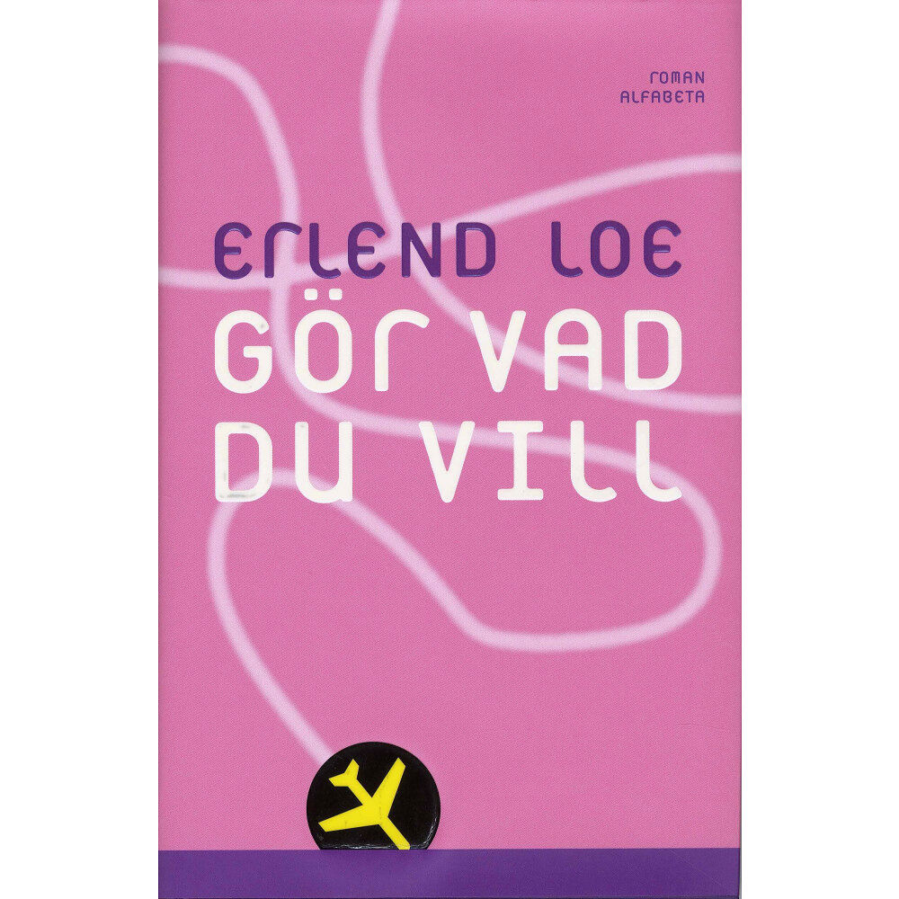 Erlend Loe Gör vad du vill (inbunden)