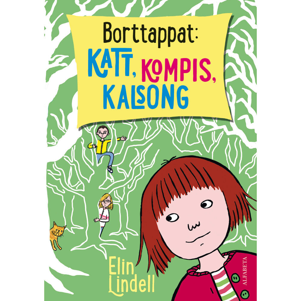 Elin Lindell Borttappat: katt, kompis, kalsong (inbunden)