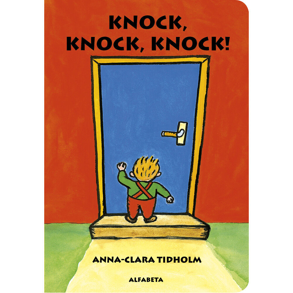 Anna-Clara Tidholm Knock, Knock, Knock! (bok, board book, eng)