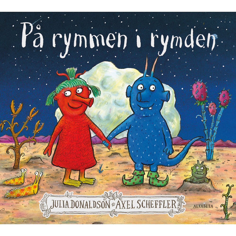 Julia Donaldson På rymmen i rymden (inbunden)