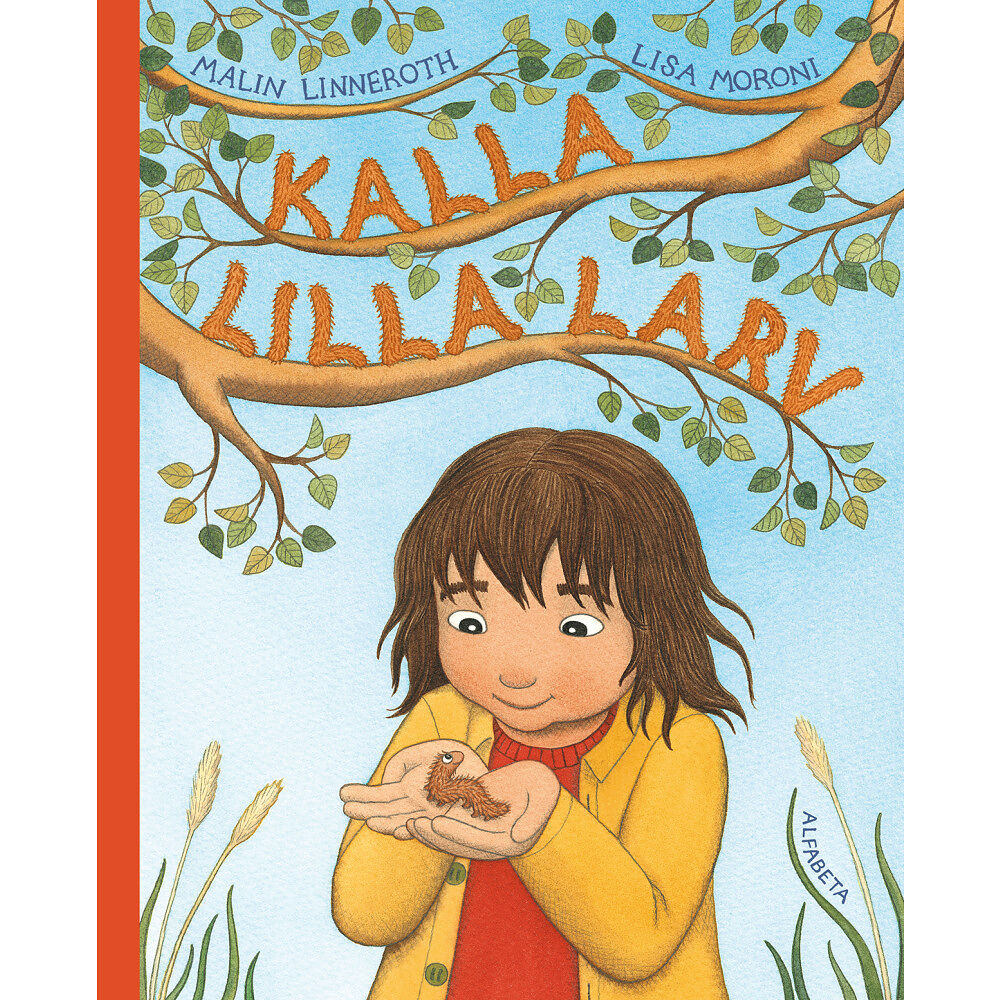 Malin Linneroth Kalla lilla larv (inbunden)