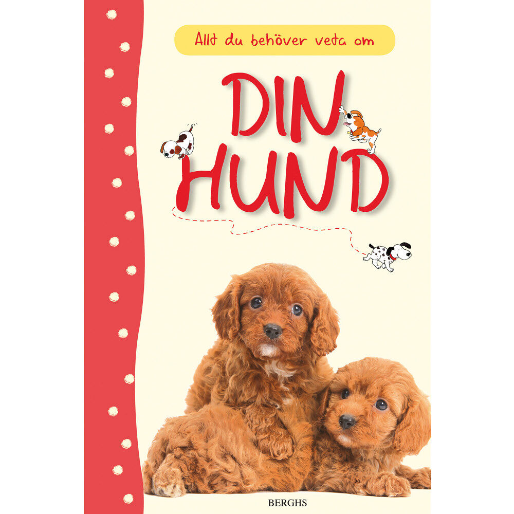Katherine Starke Allt du behöver veta om din hund (inbunden)