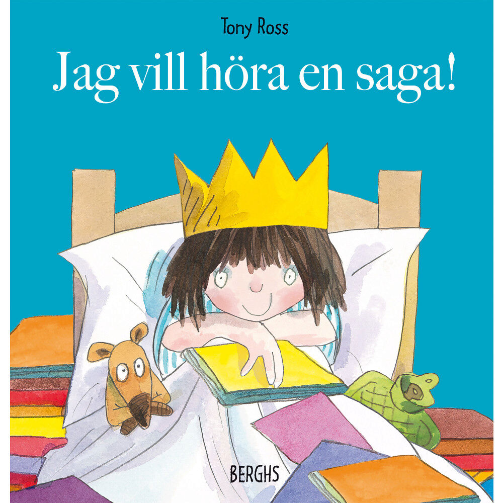 Tony Ross Jag vill höra en saga! (inbunden)