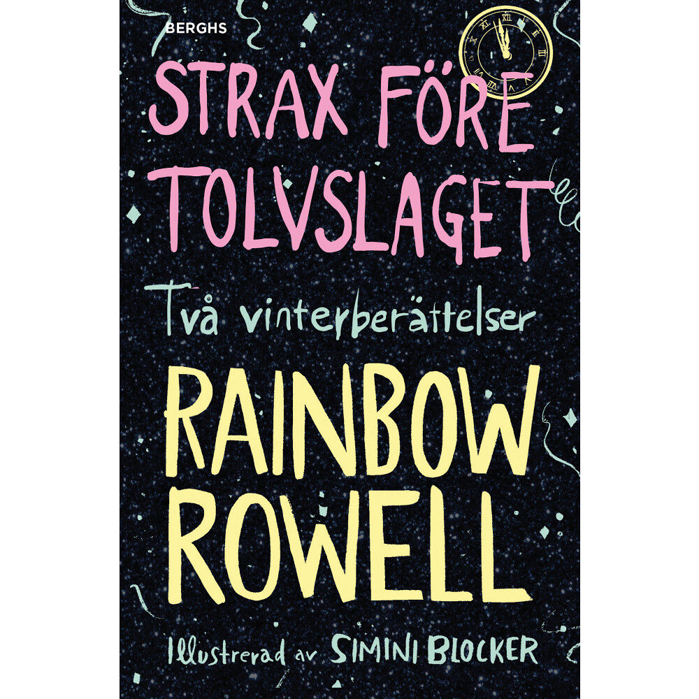 Rainbow Rowell Strax före tolvslaget : två vinterberättelser (inbunden)