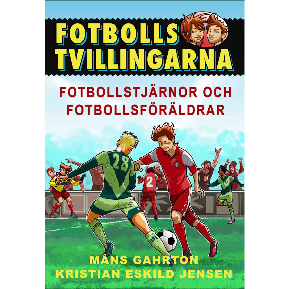 Måns Gahrton Fotbollsstjärnor och fotbollsföräldrar (inbunden)