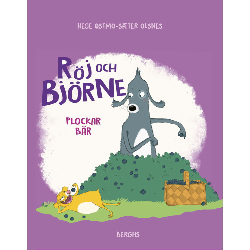 Berghs Röj och Björne plockar bär  (inbunden)