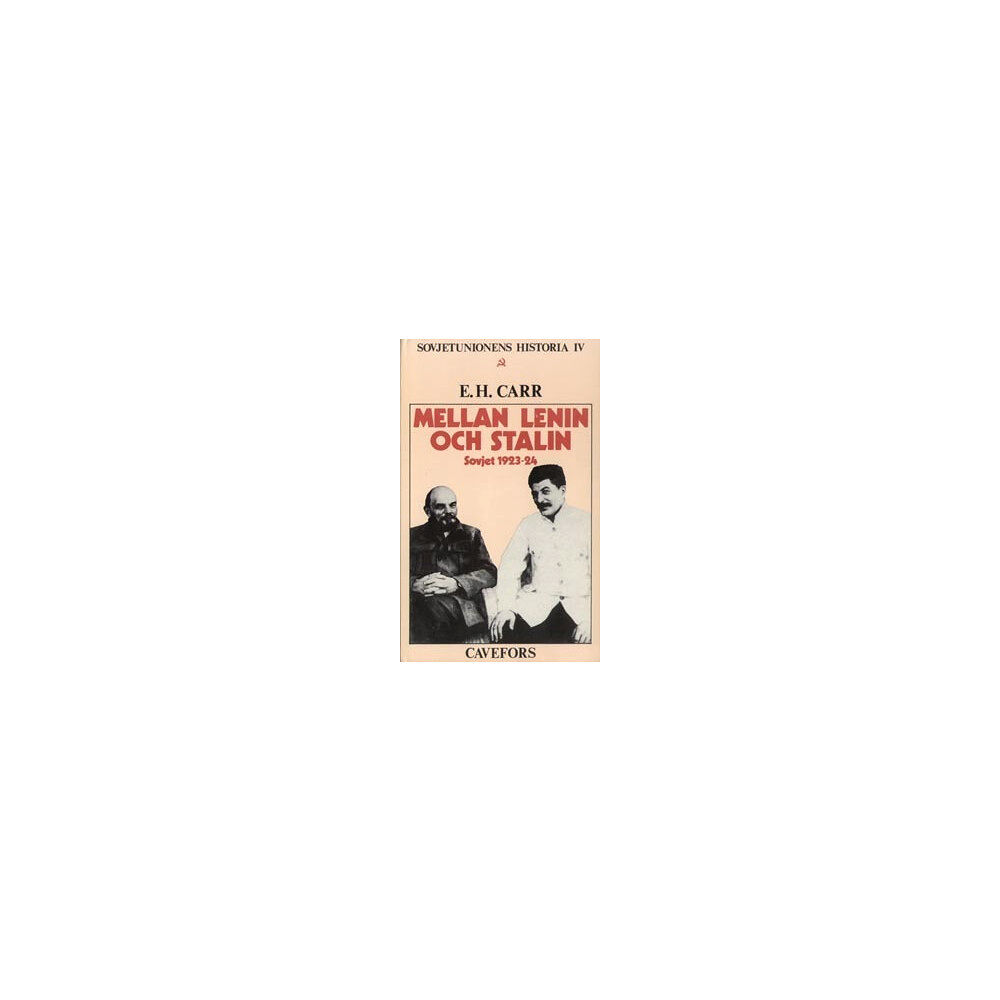 Edward Hallett Carr Mellan Lenin och Stalin : Sovjet 1923-1924 (inbunden)